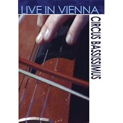 Circus Bassissmus: Live in Vienna
