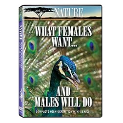 Nature: What Females Want and Males Will Do