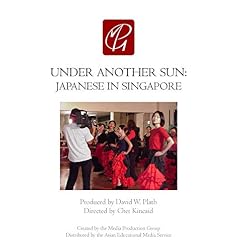 Under Another Sun: Japanese in Singapore