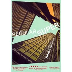 Regular or Super - Views on Mies van der Rohe