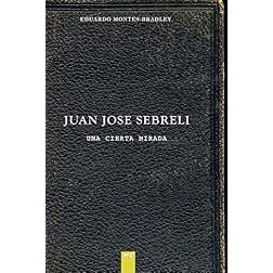 Juan Jose Sebreli (Una cierta mirada)