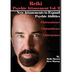 Reiki Psychic Attunement Vol. 2 New Attunements to Expand Psychic Abilities