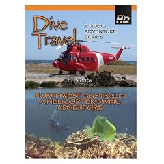 Dive Travel Northwest Australia A Helicopter Diving Adventure