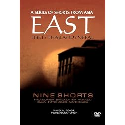 East / A Series Of Shorts From Asia: Tibet / Thailand / Nepal