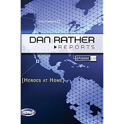 Dan Rather Reports #230: Heroes at Home