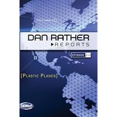 Dan Rather Reports #231: Plastic Planes