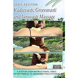 Learn Ayurveda - Kadeevasti, Greevavasti, & Januvasti Massage  (NTSC Version)