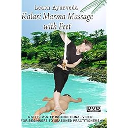 Learn Ayurveda - Kalari Marma Massage with Feet  (NTSC Version)