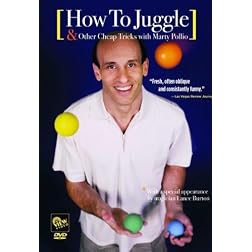 How To Juggle & Other Cheap Tricks With Marty Pollio