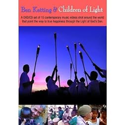 Ben Ketting And Children Of Light DVD And Audio CD