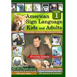 American Sign Language for Kids and Adults, Volume 1: Everyday Lessons