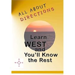 All About Directions: Learn West & You'll Know The Rest