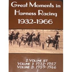 Great Moments in Harness Racing 1932-1966