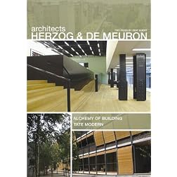 ARCHITECTS HERZOG & DE MEURON: ALCHEMY OF BUILDING - ARCHITECTS HERZOG & DE MEURON: ALCHEMY OF BUILDING