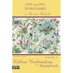 One on One Workshops in Ribbon Embroidery and Stumpwork with Di van Niekerk Volume 3