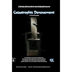 Catastrophic Denouement