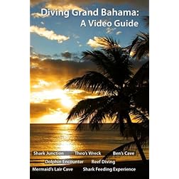 Diving Grand Bahama: A Video Guide