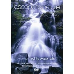 Escape to Nature, Vol. 3: Mighty Waterfalls