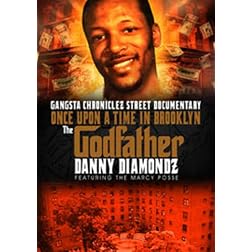 Once Upon a Time in Brooklyn: The Godfather Danny Diamondz