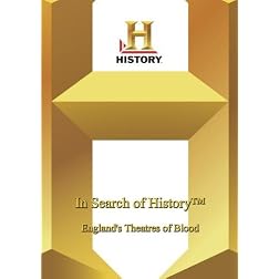 History -- In Search of History:  England's Theatres of Blood