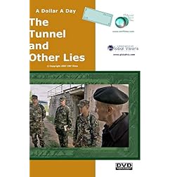 A Dollar A Day - The Tunnel and Other Lies