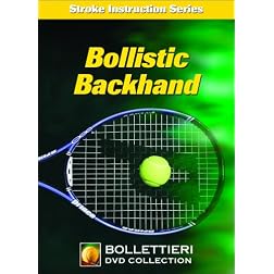 Nick Bollettieri's Stroke Instruction Series: Bollistic Backhand DVD