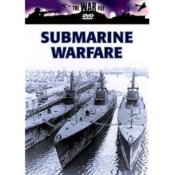 The War File: Submarine Warfare