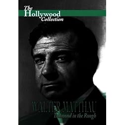 The Hollywood Collection - Walter Matthau: Diamond In The Rough