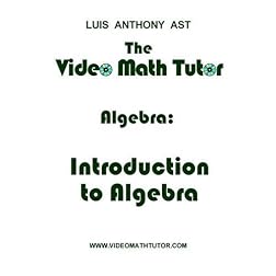 The Video Math Tutor: Algebra: Introduction to Algebra (NTSC)