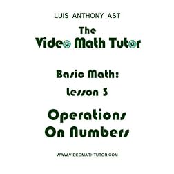 The Video Math Tutor: Basic Math: Lesson 3 - Operations on Numbers (PAL)