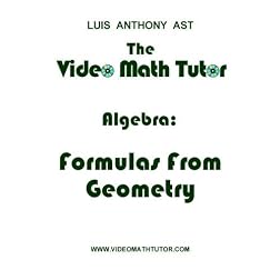 The Video Math Tutor: Algebra: Formulas From Geometry (PAL)