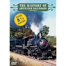 The History of American Railroads