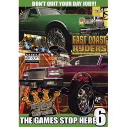 East Coast Ryders: The Game Stops Here, Vol. 6
