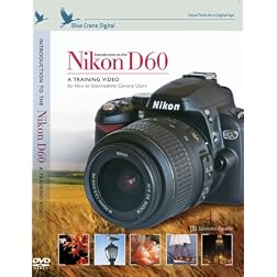 Introduction to the Nikon D60 Digital SLR