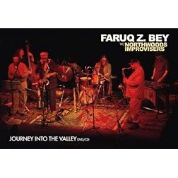 Faruq Z. Bey with the Northwoods Improvisers: Journey Into The Valley