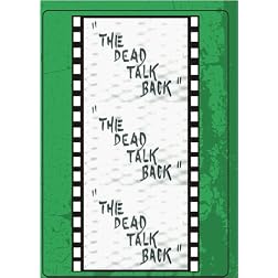 The Dead Talk Back