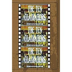 The Ten Gladiators