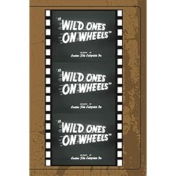 Wild Ones On Wheels