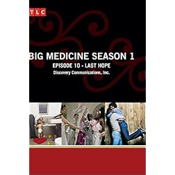 Big Medicine Season 1 - Episode 10: Last Hope