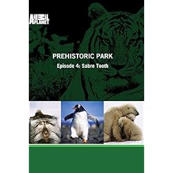 Prehistoric Park - Episode 4: Sabre Tooth