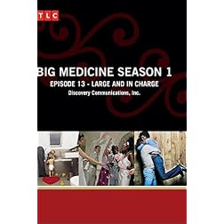 Big Medicine Season 1 - Episode 13: Large and in Charge