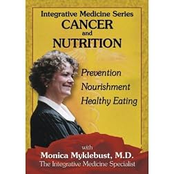 Integrative Medicine: Cancer And Nutrition