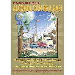 Alcohol Can Be a Gas! Fueling an Ethanol Revolution for the 21st Century