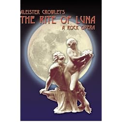 Aleister Crowley's The Rite of Luna, a rock opera DVD