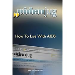 How To Live With Aids