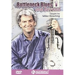 Mike Dowling: Bottleneck Blues and Beyond, Vol. 1 and 2