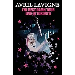 Avril Lavigne: The Best Damn Tour (Live In Toronto)