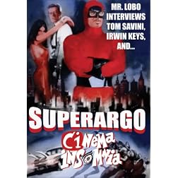 Superargo (Cinema Insomnia Edition)