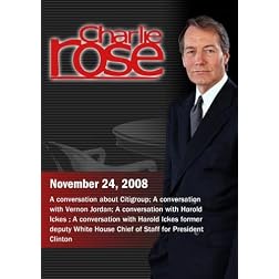 Charlie Rose - Steven Pearlstein/ Vernon Jordan/ Harold Ickes  (November 24, 2008)