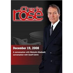 Charlie Rose - Malcolm Gladwell, Geoff Colvin (December 19, 2008)